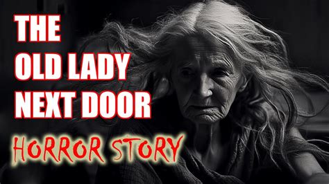 huge dick|The Old Lady Next Door (True Story)